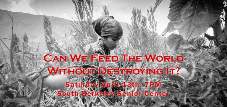 Can We Feed the World Without Destroying It? (April 13, 7PM)