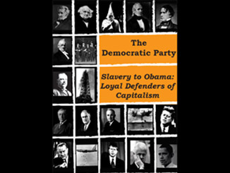 A History of the Democratic Party – From Slavery to Obama: Loyal Defenders of Capitalism