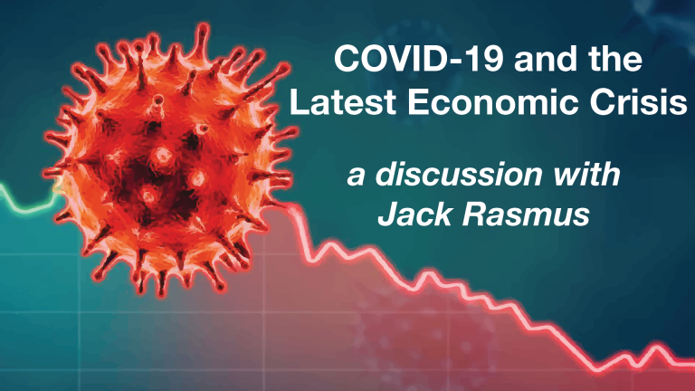[VIDEO] Jack Rasmus: COVID-19 and the Latest Economic Crisis