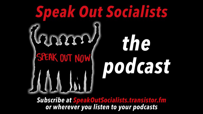 Speak Out Socialists Podcast
